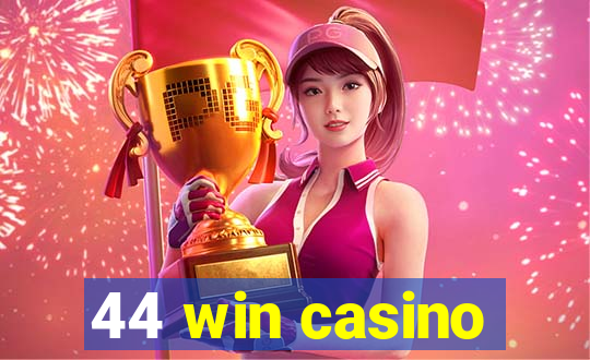 44 win casino