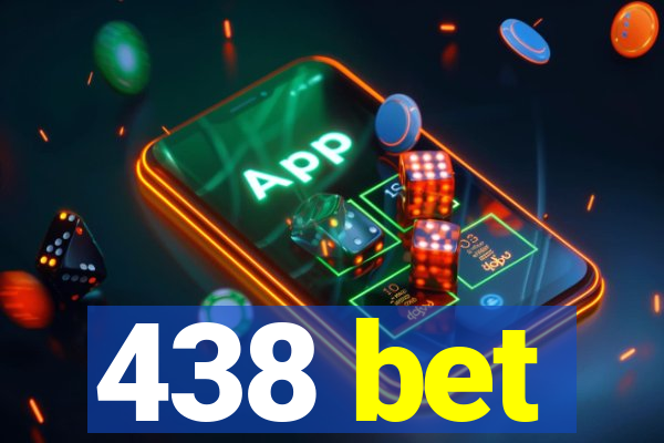 438 bet