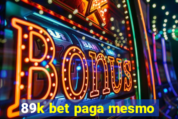 89k bet paga mesmo