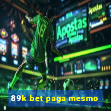 89k bet paga mesmo