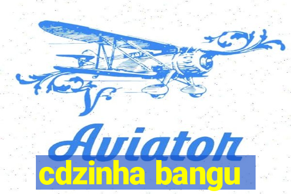 cdzinha bangu