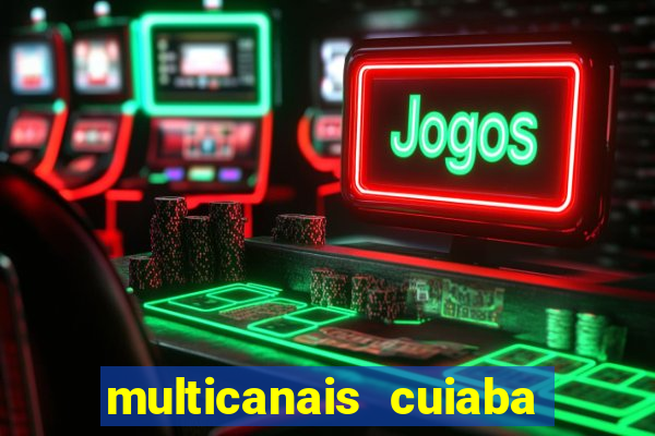 multicanais cuiaba x flamengo