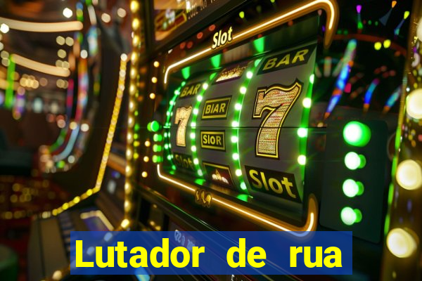 Lutador de rua filme completo dublado mega filmes