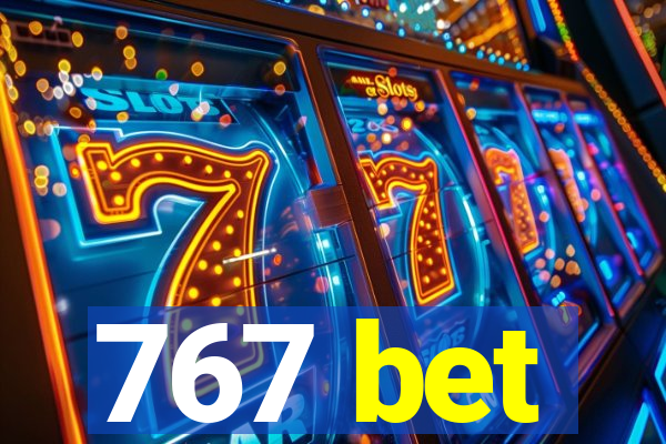 767 bet