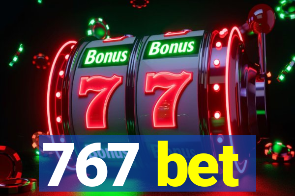 767 bet