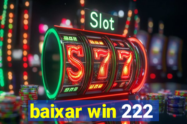 baixar win 222