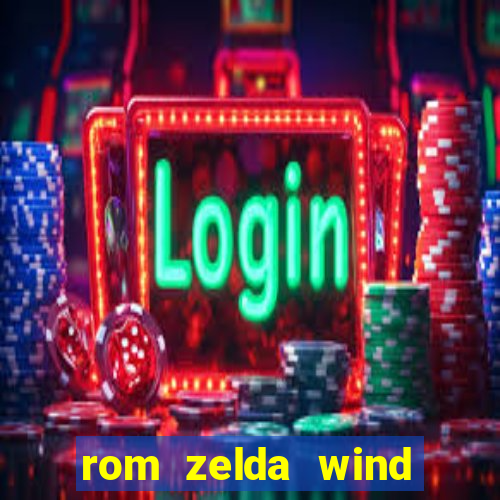 rom zelda wind waker pt br