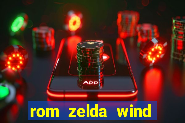 rom zelda wind waker pt br