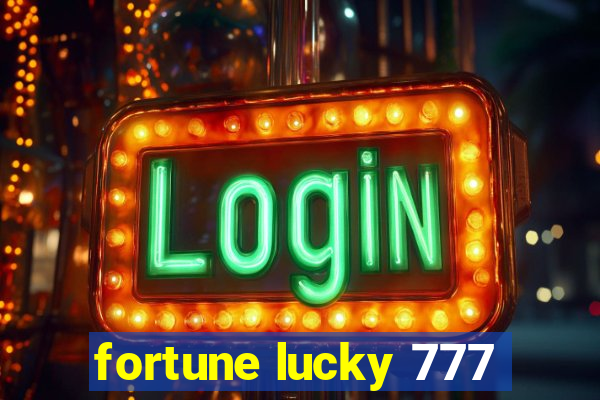 fortune lucky 777