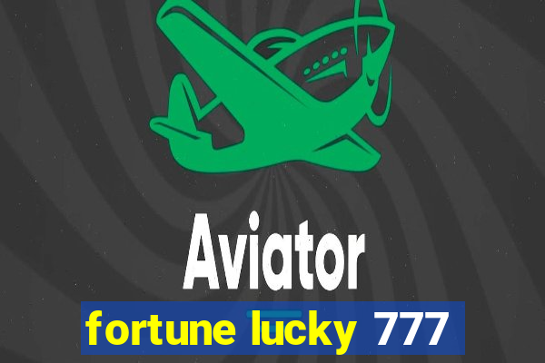 fortune lucky 777