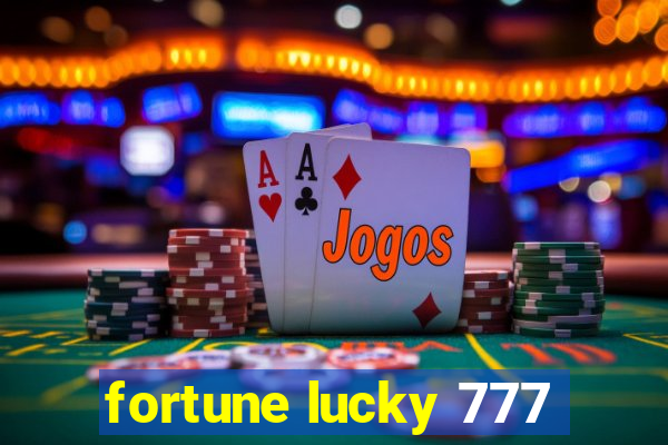 fortune lucky 777