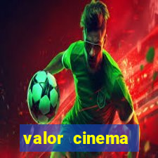 valor cinema shopping paralela