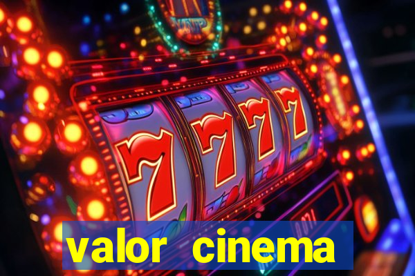 valor cinema shopping paralela