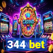 344 bet