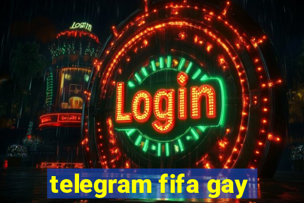 telegram fifa gay