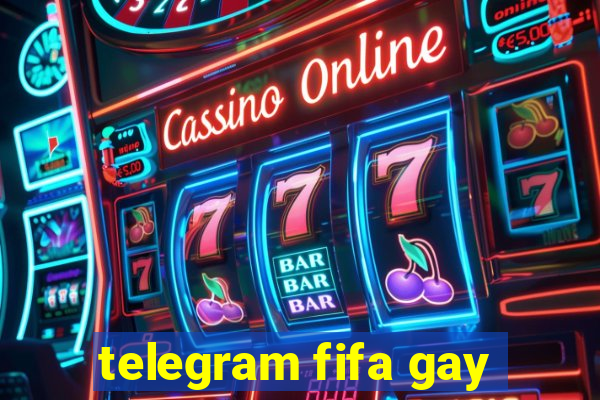 telegram fifa gay