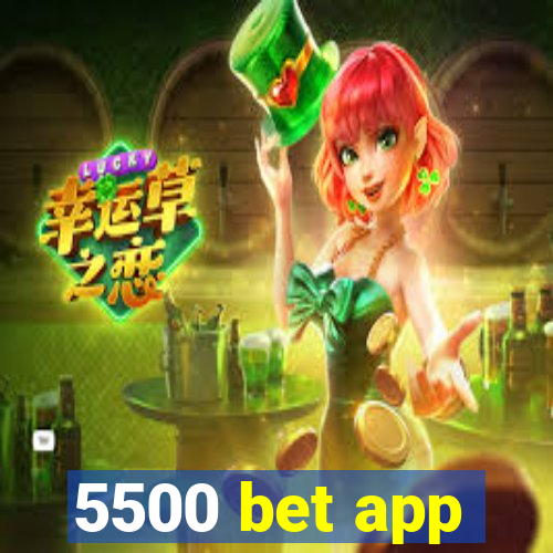 5500 bet app