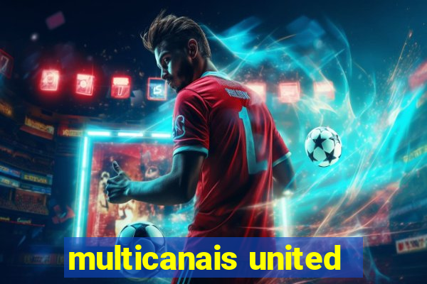 multicanais united