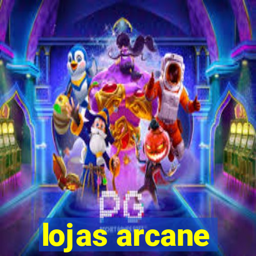 lojas arcane