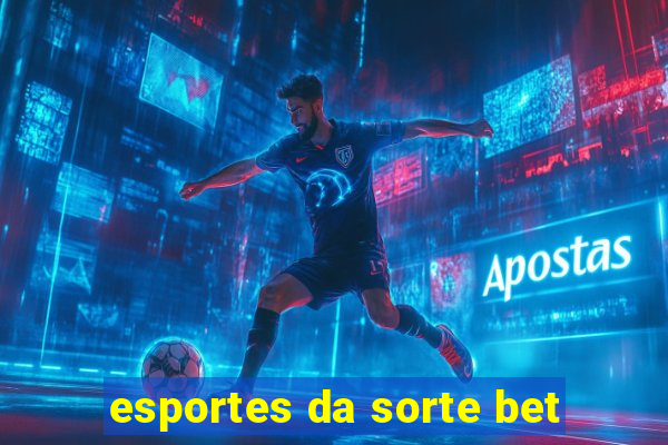 esportes da sorte bet