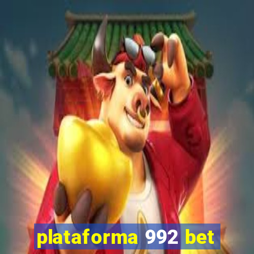 plataforma 992 bet