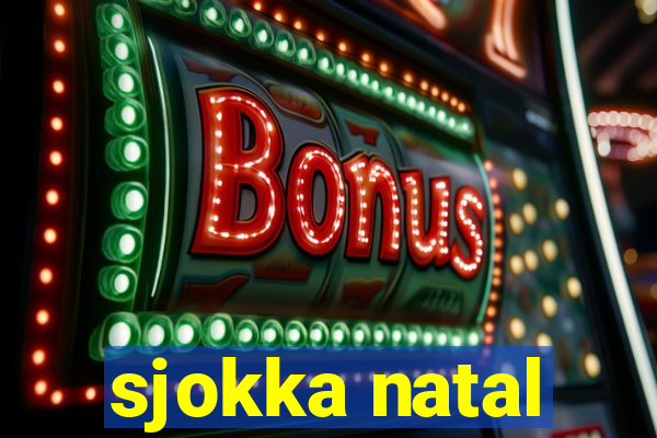 sjokka natal