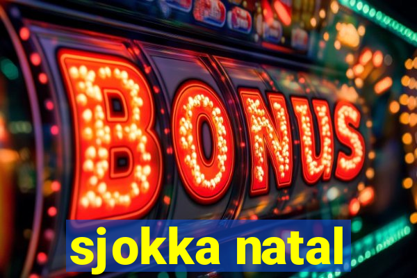 sjokka natal