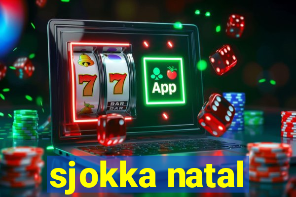 sjokka natal