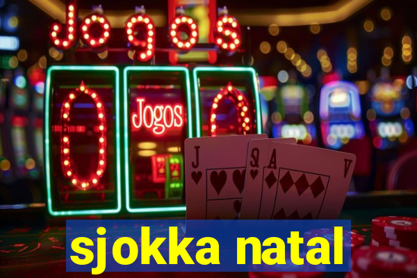 sjokka natal