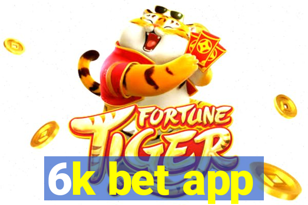 6k bet app