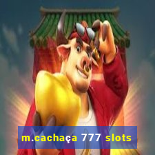 m.cachaça 777 slots