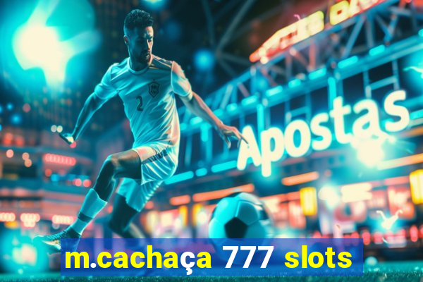 m.cachaça 777 slots