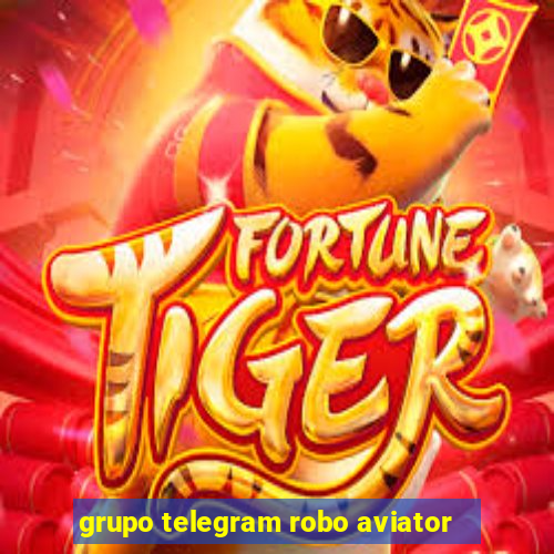 grupo telegram robo aviator