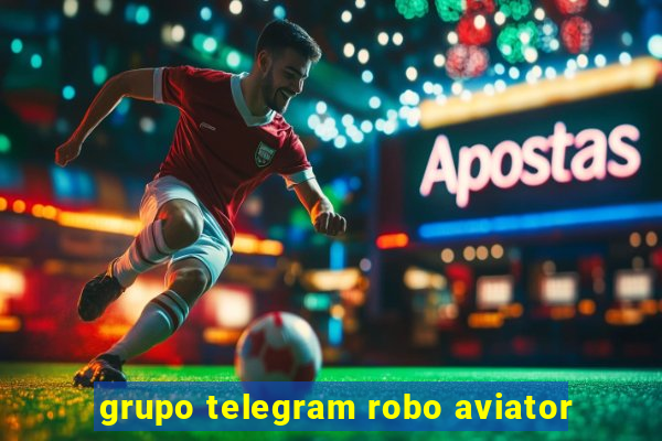 grupo telegram robo aviator