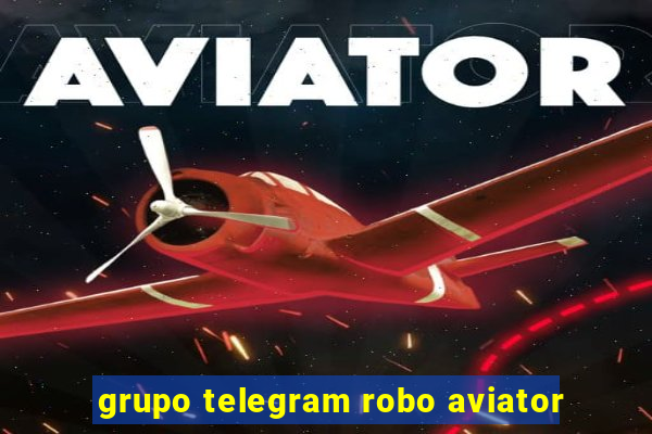 grupo telegram robo aviator