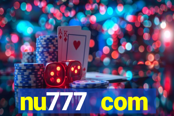 nu777 com plataforma de jogos