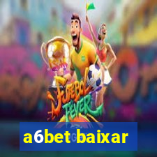 a6bet baixar