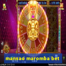 mansao maromba bet