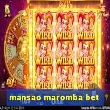 mansao maromba bet