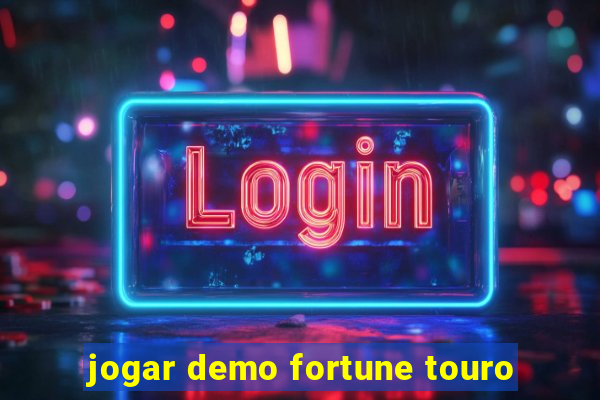 jogar demo fortune touro