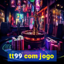 tt99 com jogo