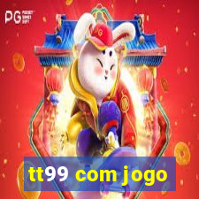 tt99 com jogo