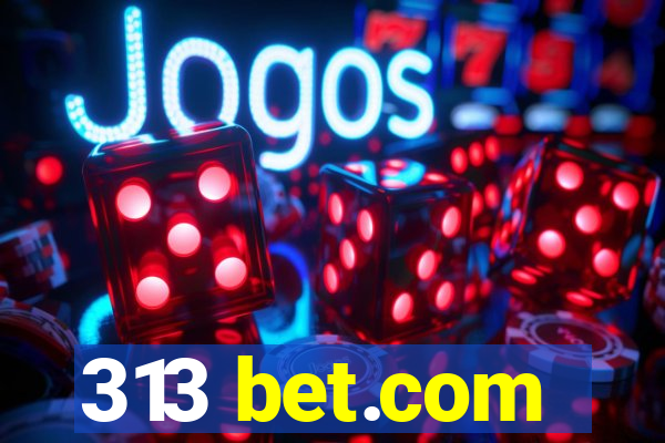 313 bet.com