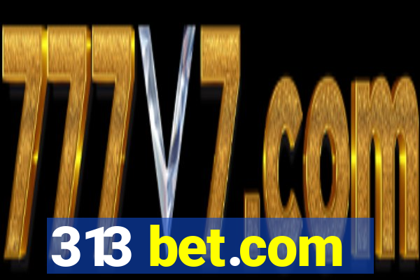 313 bet.com