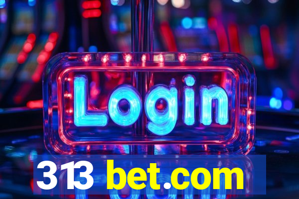 313 bet.com