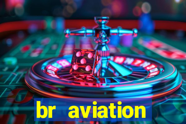 br aviation trabalhe conosco