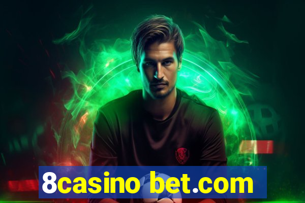 8casino bet.com