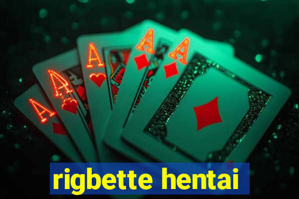 rigbette hentai