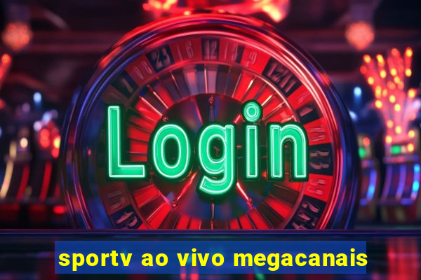 sportv ao vivo megacanais