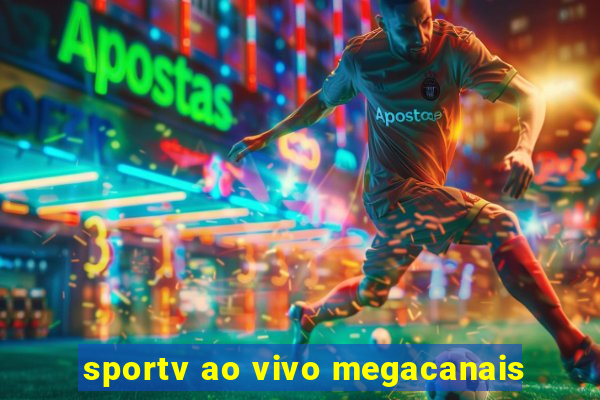 sportv ao vivo megacanais